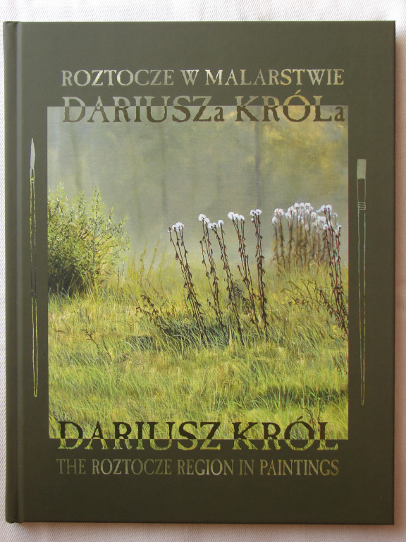 Roztocze w malarstwie Dariusza Króla