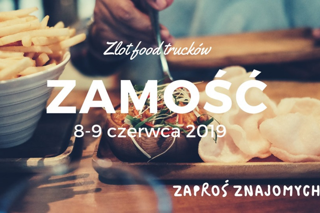 Zamość: Wielkie otwarcie sezonu food trucków