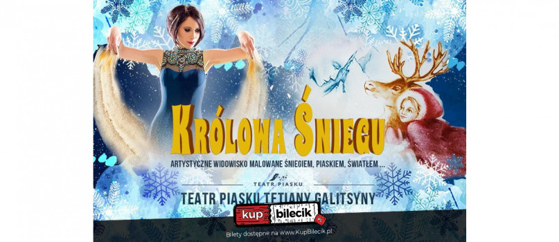 Rodzinny spektakl Teatru Piasku Tetiany Galitsyny - Królowa Śniegu