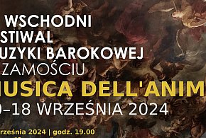 IV Wschodni Festiwal Muzyki Barokowej MUSICA DELL’ANIMA w Zamościu | 10–18.09.2024-359696