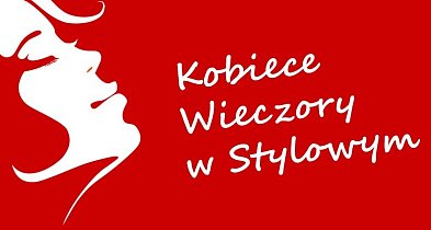 Kobiecy wieczór w Stylowym-361536