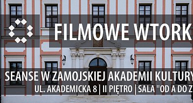 FILMOWE WTORKI w Zamojskiej Akademii Kultury-361896