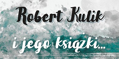 Pisarz Robert Kulik w Zamościu i Tomaszowie Lubelskim -363705