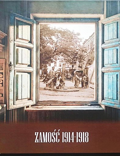 „Zamość 1914–1918” Wiesława Smyka. Takiej książki jeszcze nie było!-363868