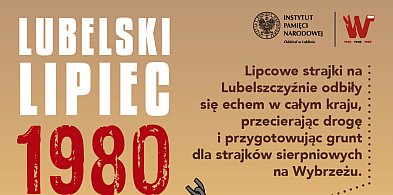 Lubelski Lipiec 1980. IPN przypomina-365130