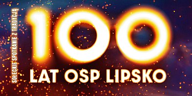 100 lat OSP Lipsko-365267