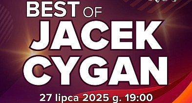 THE BEST OF JACEK CYGAN w Tomaszowie Lubelskim -365573