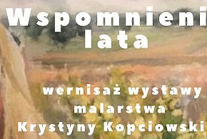 „Wspomnienie lata” – malarstwo Krystyny Kopciowskiej-366989
