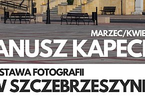 W Szczebrzeszynie Janusza Kapeckiego