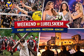 Weekend w Lubelskiem: sport, Miss Polonia i wydarzenia 2026