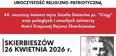 Skierbieszów uczci mjr. Józefa Śmiecha „Ciąga”