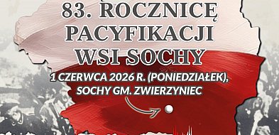 83. rocznica pacyfikacji Soch. Patriotyczne uroczystości w gminie Zwierzyniec