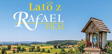 Lato z Rafaelem - wakacje dla serca, duszy i wyobraźni