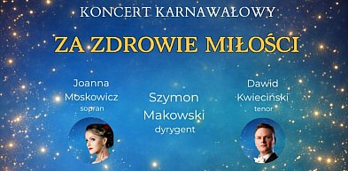 Koncert Karnawałowy „Za zdrowie miłości” u Namysłowiaków