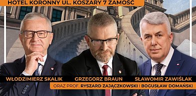 Grzegorz Braun z wizytą w Zamościu. Nie będzie sam...