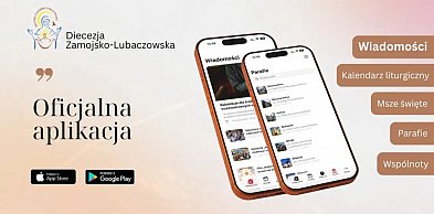 Kościół w telefonie. Aplikacja mobilna Diecezji Zamojsko-Lubaczowskiej