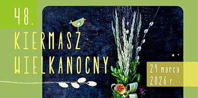 48. Kiermasz Wielkanocny w Zamościu