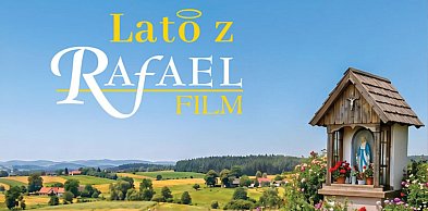 Lato z Rafaelem - wakacje dla serca, duszy i wyobraźni