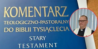 Duchowny z Zamościa wśród autorów komentarza biblijnego-368995