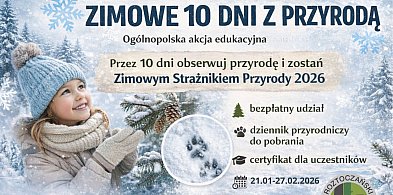 Zimowe 10 Dni z Przyrodą w Roztoczańskim Parku Narodowym