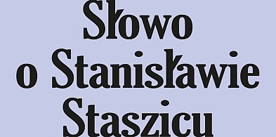 Czwartki u Stanisława. O Staszicu w Książnicy Zamojskiej
