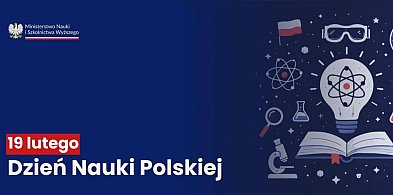 Dzień Nauki Polskiej po raz siódmy – świętowany w 574 jednostkach naukowych (aktl.
