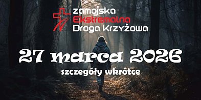 Wzrasta liczba uczestników Ekstremalnej Drogi Krzyżowej