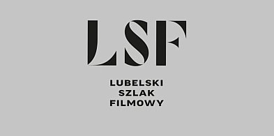 Lubelski Szlak Filmowy oficjalnie otwarty