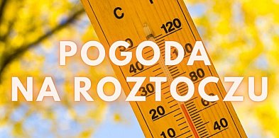 Pogoda na Roztoczu 10.04-12.04.2026 r.