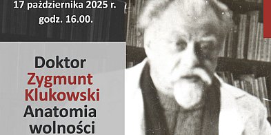 Doktor Zygmunt Klukowski. Anatomia wolności-367200