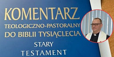 Duchowny z Zamościa wśród autorów komentarza biblijnego-368995