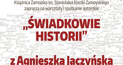 Rozmawiamy o Dzieciach Zamojszczyzny. Spotkanie z Agnieszką Jaczyńską-366971