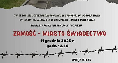 Zamość – Miasto Świadectwo. Wspólny projekt BP i IPN-368421