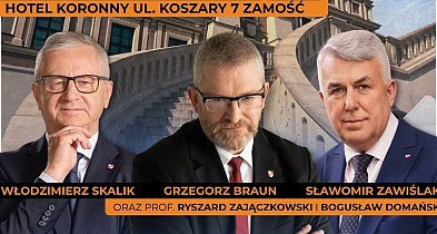 Grzegorz Braun z wizytą w Zamościu. Nie będzie sam...