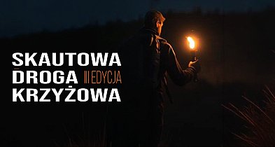 III Skautowa Droga Krzyżowa w Biłgoraju już w piątek