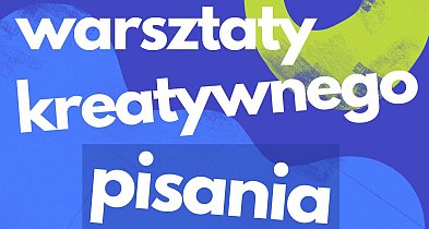 Warsztaty pisania kreatywnego dla młodzieży