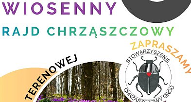 Wiosna budzi Roztocze – zaproszenie na Wiosenny Rajd Chrząszczowy