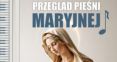 Przegląd Pieśni Maryjnej 2026 w Łukawcu – zaproszenie