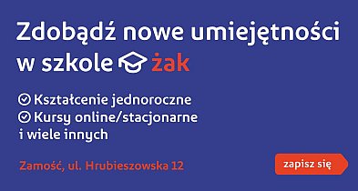 Rekrutacja ruszyła. Żak w Zamościu stawia na zawody przyszłości