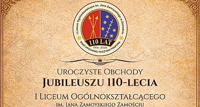 110-lecie I Liceum Ogólnokształcącego im. Jana Zamoyskiego w Zamościu