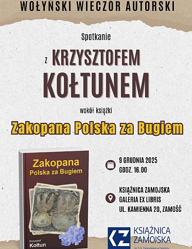 Wołyński Wieczór Autorski z Krzysztofem Kołtunem w Książnicy Zamojskiej-368355