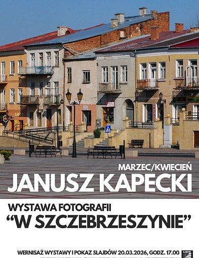 W Szczebrzeszynie Janusza Kapeckiego
