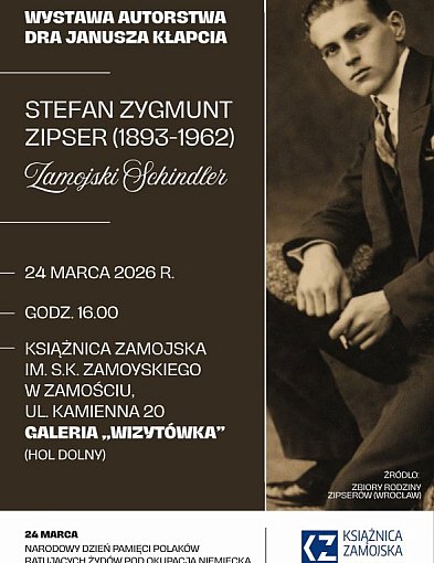 Zapomniany bohater z Zamościa. Wystawa o Stefanie Zygmuncie Zipserze
