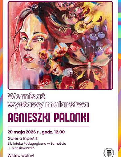 Kolor, emocje i kobieca siła. Agnieszka Palonka w Galerii BipeArt