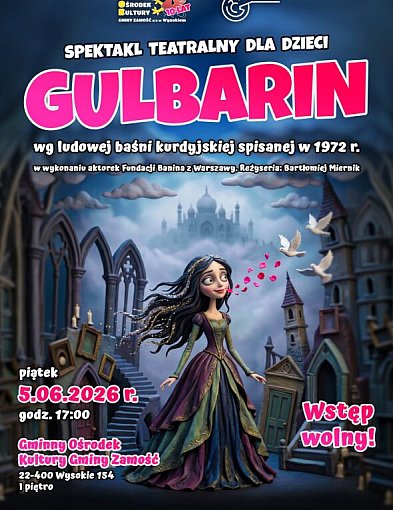 GOK w Wysokiem zaprasza na spektakl „Gulbarin”