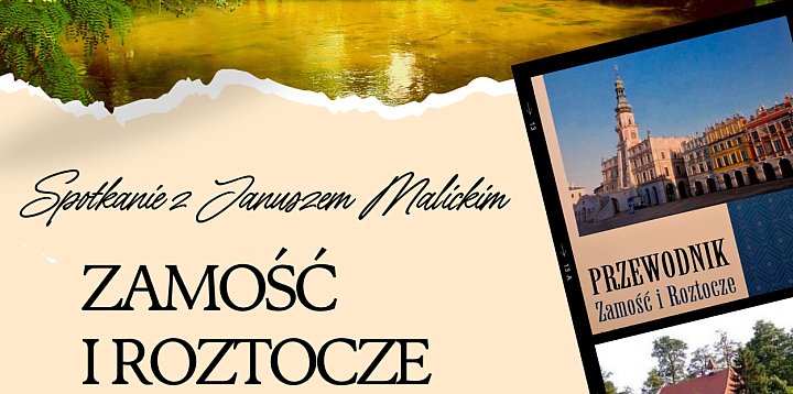 Spotkanie z Januszem Malickim – przewodnikiem po Zamośc-366400