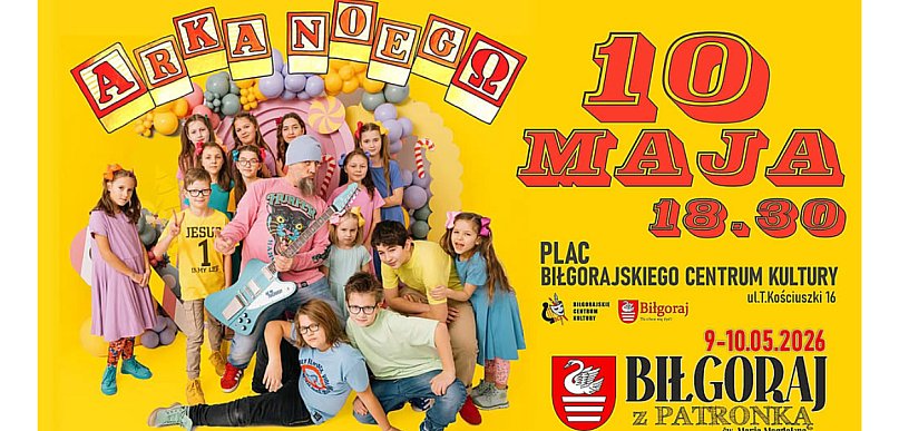 Arka Noego zagra w Biłgoraju. Rodzinny koncert już 10 maja