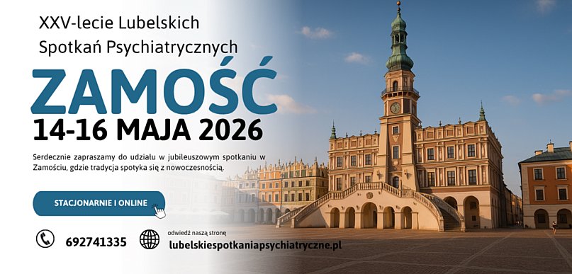 25 lat Lubelskich Spotkań Psychiatrycznych – jubileuszowa edycja w Zamościu