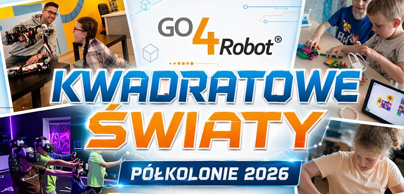GO4Robot Zamość i Immersja Zamość zapraszają na PÓŁKOLONIE 2026!