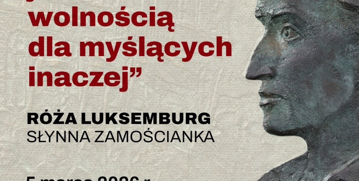Róża Luksemburg wraca do Zamościa. Wolność czy prowokacja?